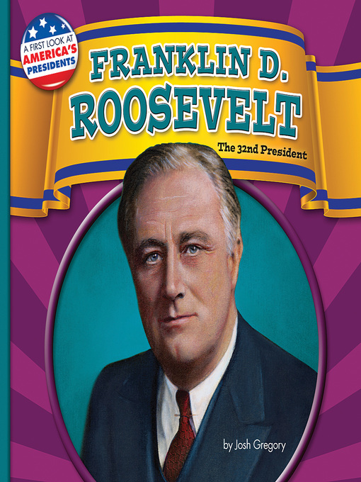Title details for Franklin D. Roosevelt by Josh Gregory - Available